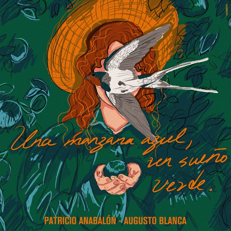 A Dreamlike Musical Journey: “Una Manzana Azul, Un Sueño Verde” by Patricio Anabalón and Augusto Blanca