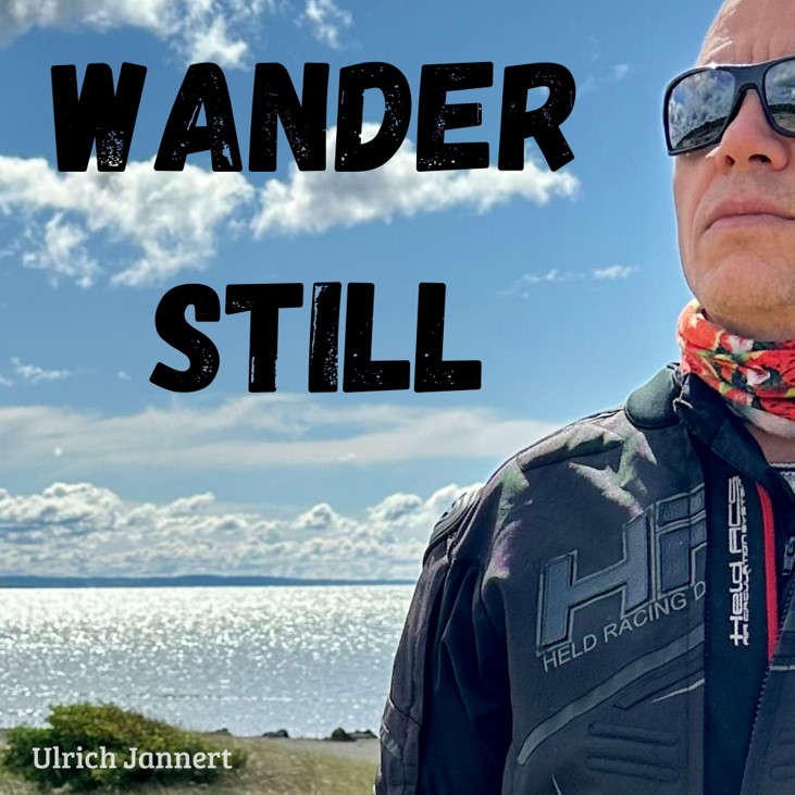 Ulrich Jannert’s ‘Wander Still’ – A Soulful Journey of Growth and Reflection