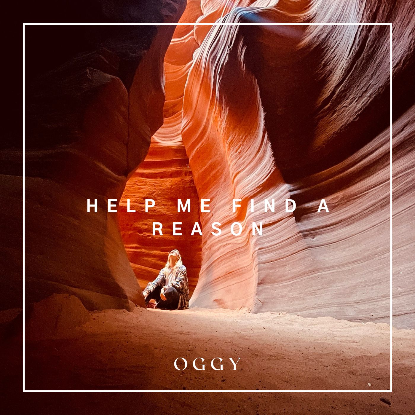 Help Me Find A Reason -OGGY
